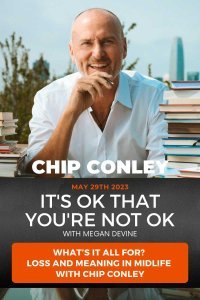What’s it all for? Loss and meaning in midlife with Chip Conley