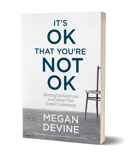 It's Okay That You're Not Okay by Megan Devine