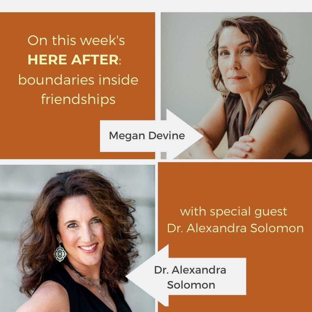 Do you have to be friends with everyone? with Dr. Alexandra Solomon (part two)